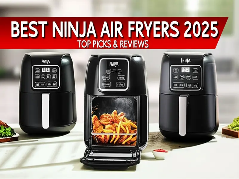Best Ninja Air Fryers 2025 — Top Picks & Reviews