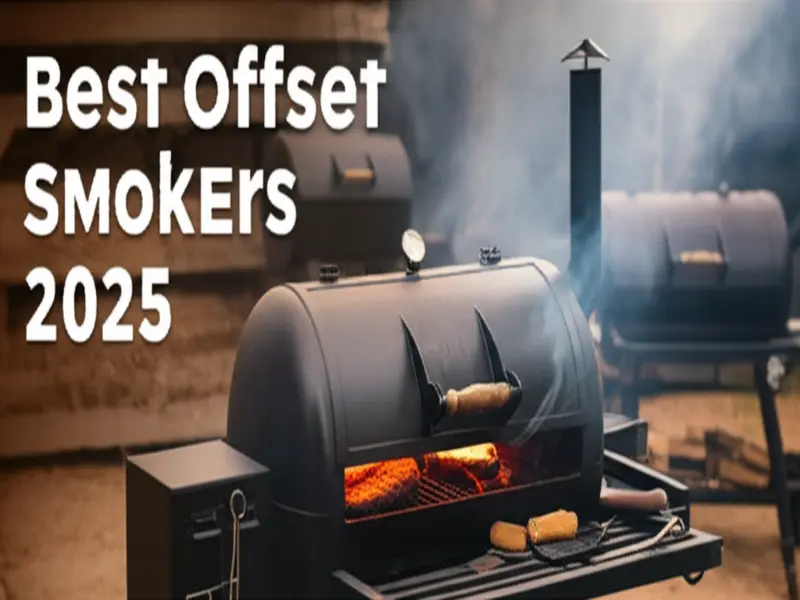 Best Offset Smokers 2025 — Top Picks & Reviews